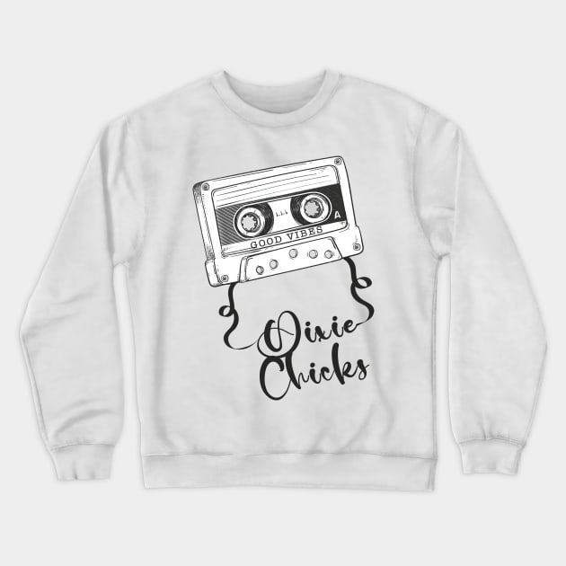 Good Vibes Dixie Chicks // Retro Ribbon Cassette Crewneck Sweatshirt by Stroke Line